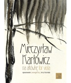 KARŁOWICZ, Mieczysław (opr. J. Kosmala) - Karłowicz na altówkę